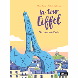 ISBN La tour Eiffel se balade à Paris ! : Le livre de Mymi Doinet, Mélanie Roubineau, 32 pages