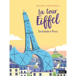 ISBN La tour Eiffel se balade à Paris ! : Le livre de Mymi Doinet, Mélanie Roubineau