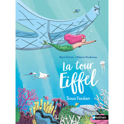 ISBN La tour Eiffel sous l'océan : Le livre de Mymi Doinet, Mélanie Roubineau