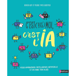 ISBN C'est (pas) moi, c'est l'IA ! : Le livre de Didier Roy, Pierre-Yves Oudeyer, Clémentine Latron