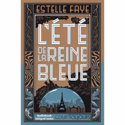 ISBN Court toujours : L'été de la reine bleue : Le livre de Estelle Faye, Roman, 64 pages