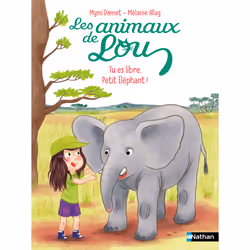 ISBN Les Animaux de Lou : Tu es libre, Petit Éléphant ! : Le livre de Mymi Doinet, Mélanie Allag, 32 pages