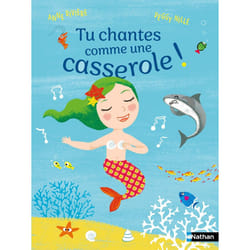 ISBN Tu chantes comme une casserole ! : Le livre de Anne Rivière, Peggy Nille