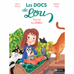 ISBN Les docs de Lou : Tout sur les chats ! : Le livre de Mymi Doinet, Mélanie Allag, 32 pages