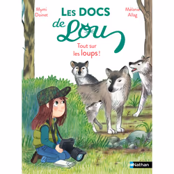 ISBN Les docs de Lou : Tout sur les loups ! : Le livre de Mélanie Allag, Mymi Doinet, 32 pages