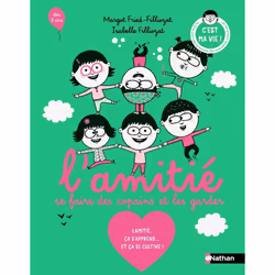 ISBN L'amitié, se faire des copains et les garder : Le livre de Isabelle Filliozat, Margot Fried Filliozat, Éric Veillé, Sant ...