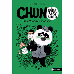 ISBN Chun le panda baby-sitter - De l'or et du chococo - Tome 2 : Le livre de Florence Hinckel, Marc Boutavant, Roman, 168 pa ...