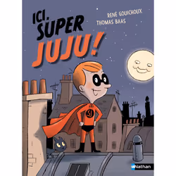 ISBN Ici, Super Juju ! : Le livre de René Gouichoux, Thomas Baas, 32 pages