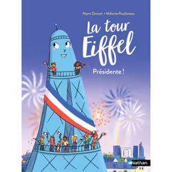ISBN La tour Eiffel Présidente ! : Le livre de Mymi Doinet, Mélanie Roubineau, 32 pages