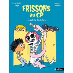 ISBN Frissons au CP - Le Squelette des toilettes : Le livre de Anne-Gaëlle Balpe, Laurent Audouin, 32 pages