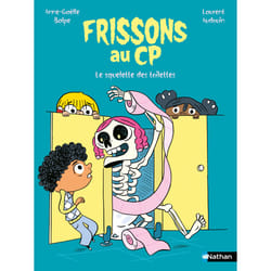 ISBN Frissons au CP - Le Squelette des toilettes : Le livre de Anne-Gaëlle Balpe, Laurent Audouin