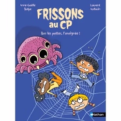 ISBN Frissons au CP : Bas les pattes, l'araignée ! : Le livre de Anne-Gaëlle Balpe, Laurent Audouin, 32 pages