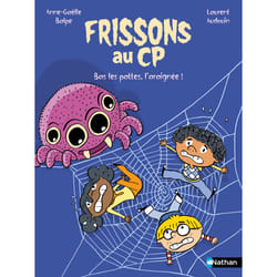 ISBN Frissons au CP : Bas les pattes, l'araignée ! : Le livre de Anne-Gaëlle Balpe, Laurent Audouin