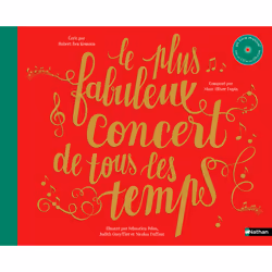 ISBN Le plus fabuleux concert de tous les temps : Le livre de Hubert Ben Kemoun, Sébastien Pelon, Judith Gueyfier, Nicolas Du ...