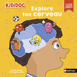 ISBN Explore ton cerveau : Le livre de Grégoire Borst, Olivier Houdé, Laurent Audouin, 32 pages