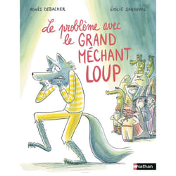 ISBN Le problème avec le grand méchant loup : Le livre de Agnès Debacker, Emilie Sandoval