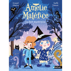 ISBN Amélie Maléfice : La forêt mystérieuse : Le livre de Arnaud Alméras, Gaëlle Duhazé, 32 pages