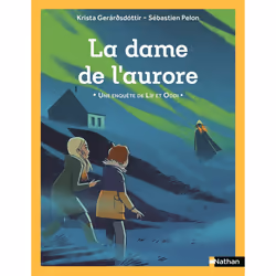 ISBN Une enquête de Lif et Oddi - La dame de l'Aurore : Le livre de Sébastien Pelon, Krista Gerárðsdóttir, 80 pages