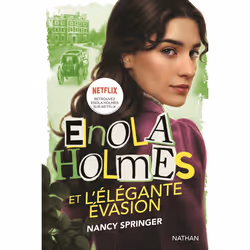 ISBN Enola Holmes et l'élégante évasion : Le livre de Nancy Springer, Roman, 272 pages