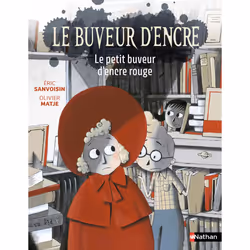 ISBN Le buveur d'encre - Le petit buveur d'encre rouge : Le livre de Éric Sanvoisin, Martin Matje, 48 pages