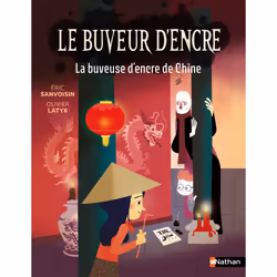 ISBN Le Buveur d'encre - La buveuse d'encre de Chine : Le livre de Éric Sanvoisin, Olivier Latyk, 48 pages