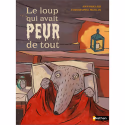 ISBN Le loup qui avait peur de tout : Le livre de Ann Rocard, Christophe Merlin, 32 pages