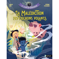 ISBN Le clan du chaudron : La malédiction des cochons volants : Le livre de David Bry, Jérôme Pélissier, Roman, 64 pages