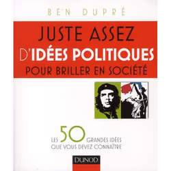 ISBN Juste Assez D'Idees Politiques Pour Briller En Societe; Les 50 Grandes Idees Que Vous Devez Connaitre, politique, França ...
