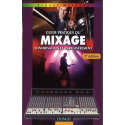 Guide pratique du mixage - sonorisation et enregistrement (2e édition)