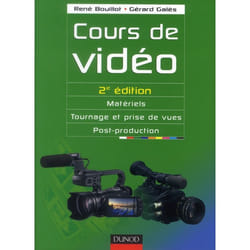 ISBN Cours De Video; Materiels, Tournage Et Prises De Vues, Post-Production (2e Edition)