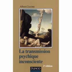 ISBN La Transmission Psychique Inconsciente; Identification Projective Et Fantasme De Transmission (2e Edition), Psychologie, ...