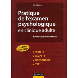 Pratique de l'examen psychologique en clinique adulte (2e édition) - WAIS III, MMPI-2, Rorschach, TAT