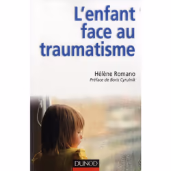 ISBN L'Enfant Face Au Traumatisme, Psychologie, Français