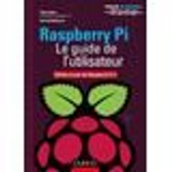 Livre - Raspberry Pi   le guide de lutilisateur   édition à jour de Raspberry Pi 3 modèle B