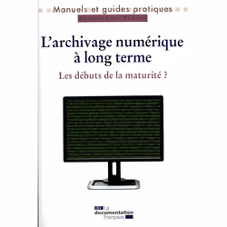 ISBN L'Archivage Numerique A Long Terme - Les Debuts De La Maturite ?, Pellicule, Français, Livre broché