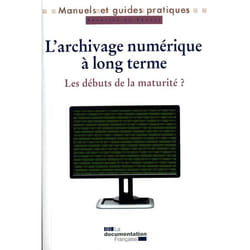 L'archivage numérique à long terme - les débuts de la maturité ?