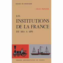 ISBN Les institutions de la France. De 1814 à 1870, Loi, Français, 500 pages