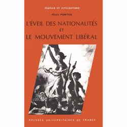 ISBN L'éveil des nationalités et le mouvement libéral, 1815-1848, histoire, Français, 796 pages