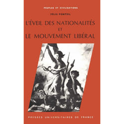 L'éveil des nationalités et le mouvement libéral, 1815-1848 (Relié)