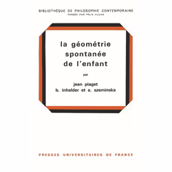 ISBN La géométrie spontanée de l'enfant, Psychologie, Français, 516 pages