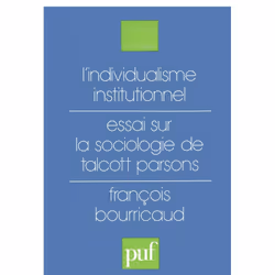 ISBN L'individualisme institutionnel. Essai sur la sociologie de Talcott Parsons, Education, Français, 352 pages