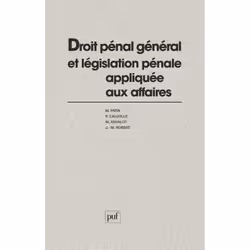 ISBN Droit pénal général et législation pénale appliquée aux affaires, Loi, Français, 484 pages