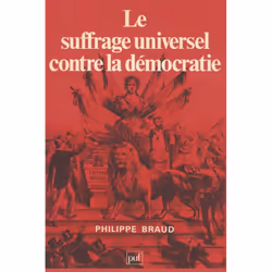 ISBN Le suffrage universel contre la démocratie, Loi, Français, 248 pages