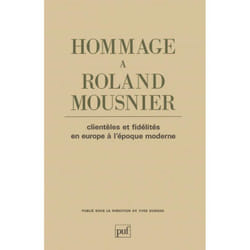 ISBN Hommage à Roland Mousnier. Clientèles et fidélités en Europe à l'époque moderne livre histoire Français