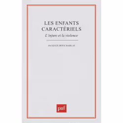 ISBN Les enfants caractériels. l'injure et la violence, Psychologie, Français, 128 pages