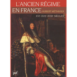 ISBN L'Ancien Régime en France. XVIe, XVIIe et XVIIIe siècles livre histoire Français
