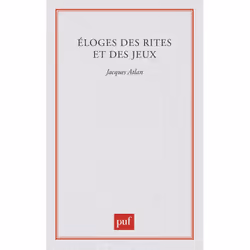 ISBN Éloges des rites et des jeux, Français, 256 pages