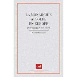 ISBN La monarchie absolue en Europe du Ve siècle à nos jours livre histoire Français