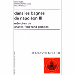 ISBN Dans les bagnes de Napoléon III. Mémoires de Charles-Ferdinand Cambon, histoire, Français, 296 pages