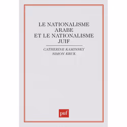 ISBN Nationalisme arabe et nationalisme juif, Français, 256 pages